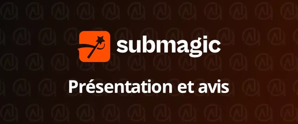 Submagic avis